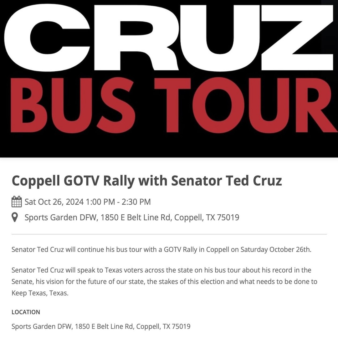 Flyer image for Senator Ted Cruz will continue his bus tour with a GOTV Rally in Coppell on Saturday, October 26th.