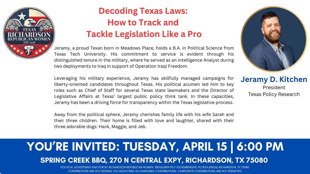 Flyer image for Richardson Republican Women featuring special guest Jeramy Kitchen - Decoding Texas Laws: How to Track and Tackle Legislation Like a Pro - with image of speaker