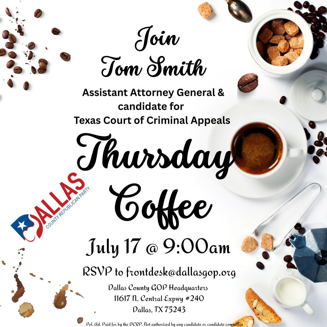 Flyer image - "Join Tom Smith, Assistant Attorney General and candidate for Texas Court of Criminal Appeals. Expect it to be informative!"