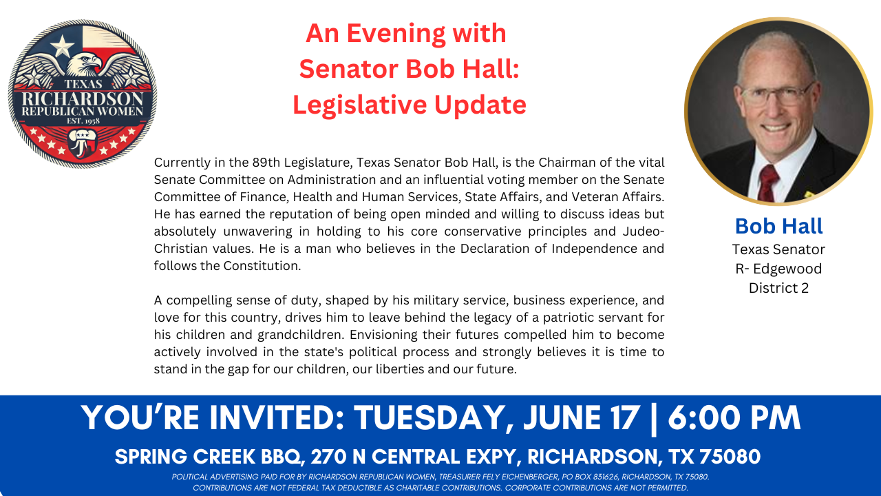 Flyer image - Richardson Republican Women meeting: Legislative Update with State Senator Bob Hall
