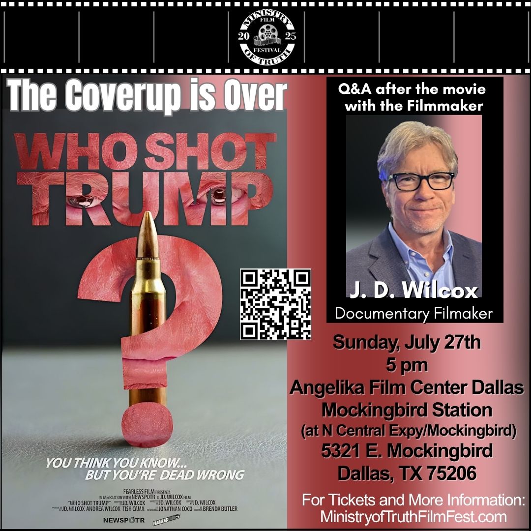 Flyer image - "Who Shot Trump?" - The Premiere Live Showing on 7/27/25 - Get your tickets at www.MinistryofTruthFilmFest.com